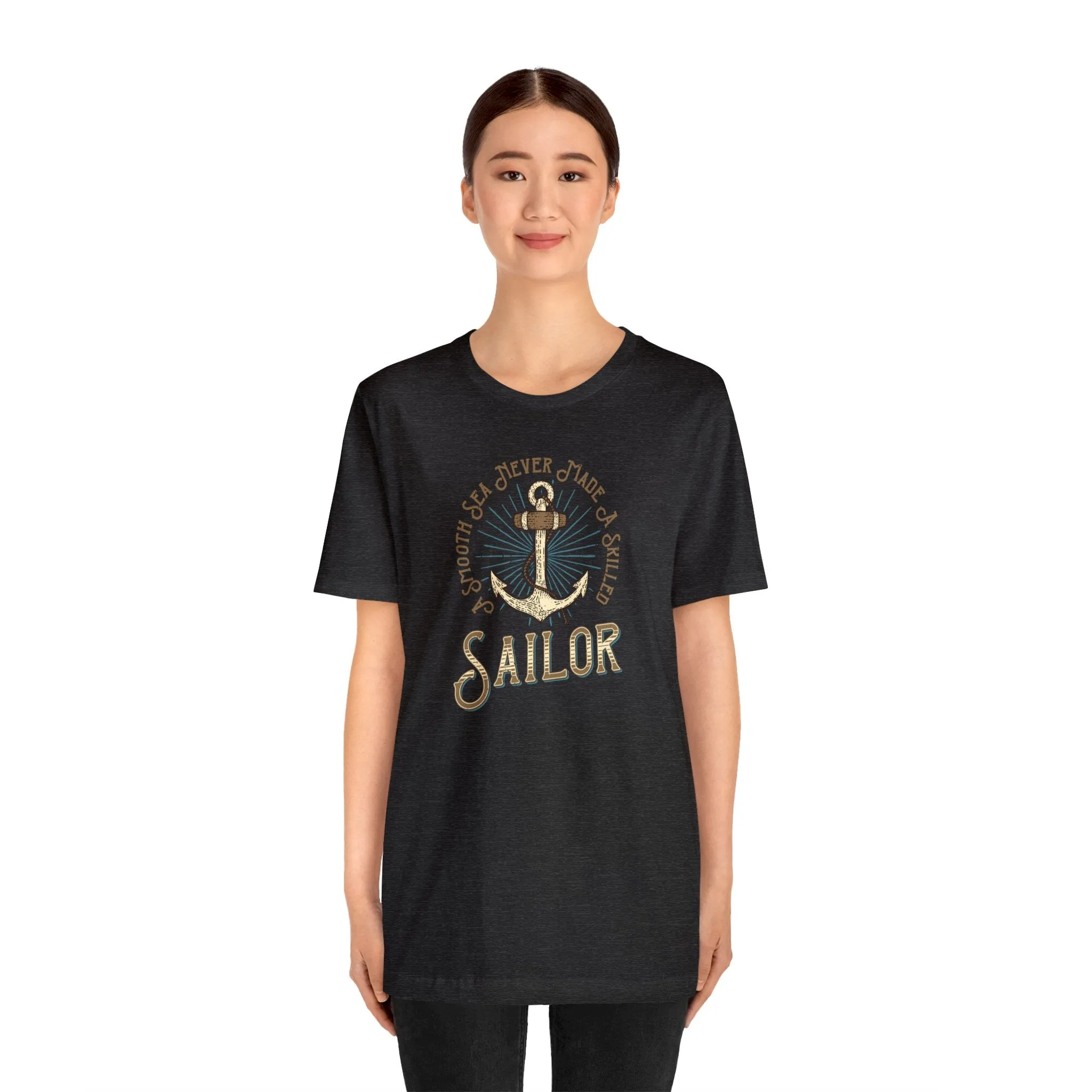 A Smooth Sea Never Made A Skilled Sailor