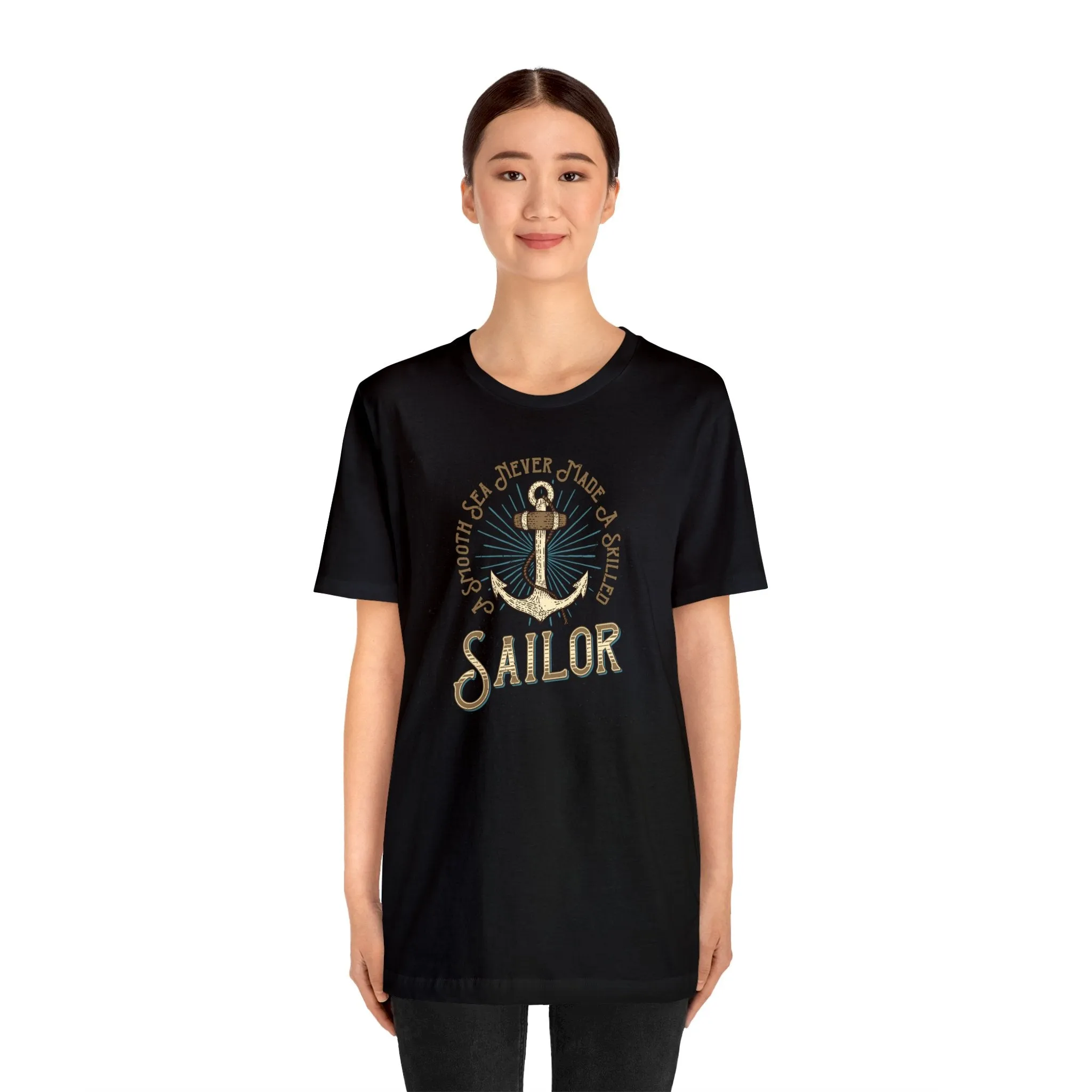 A Smooth Sea Never Made A Skilled Sailor
