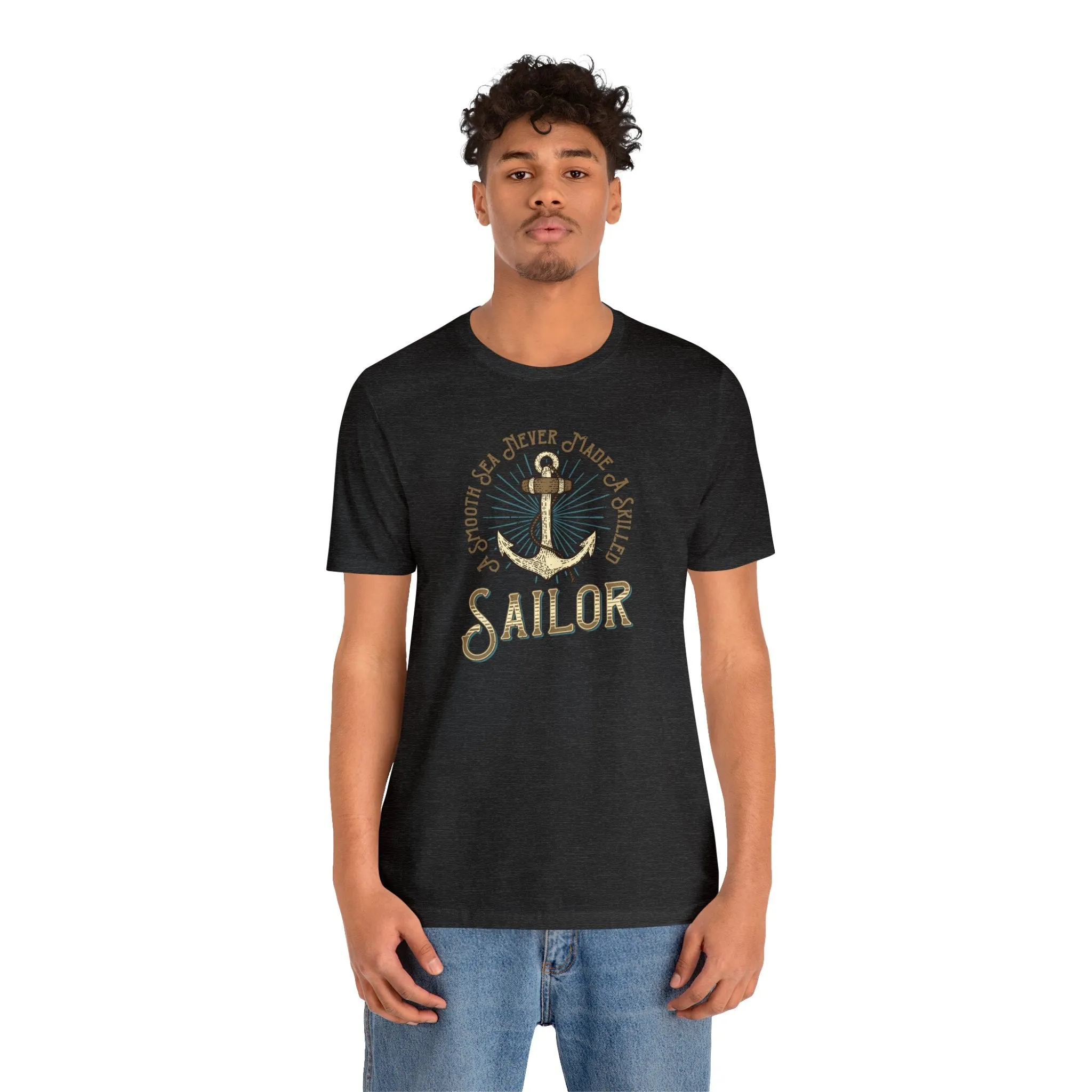 A Smooth Sea Never Made A Skilled Sailor