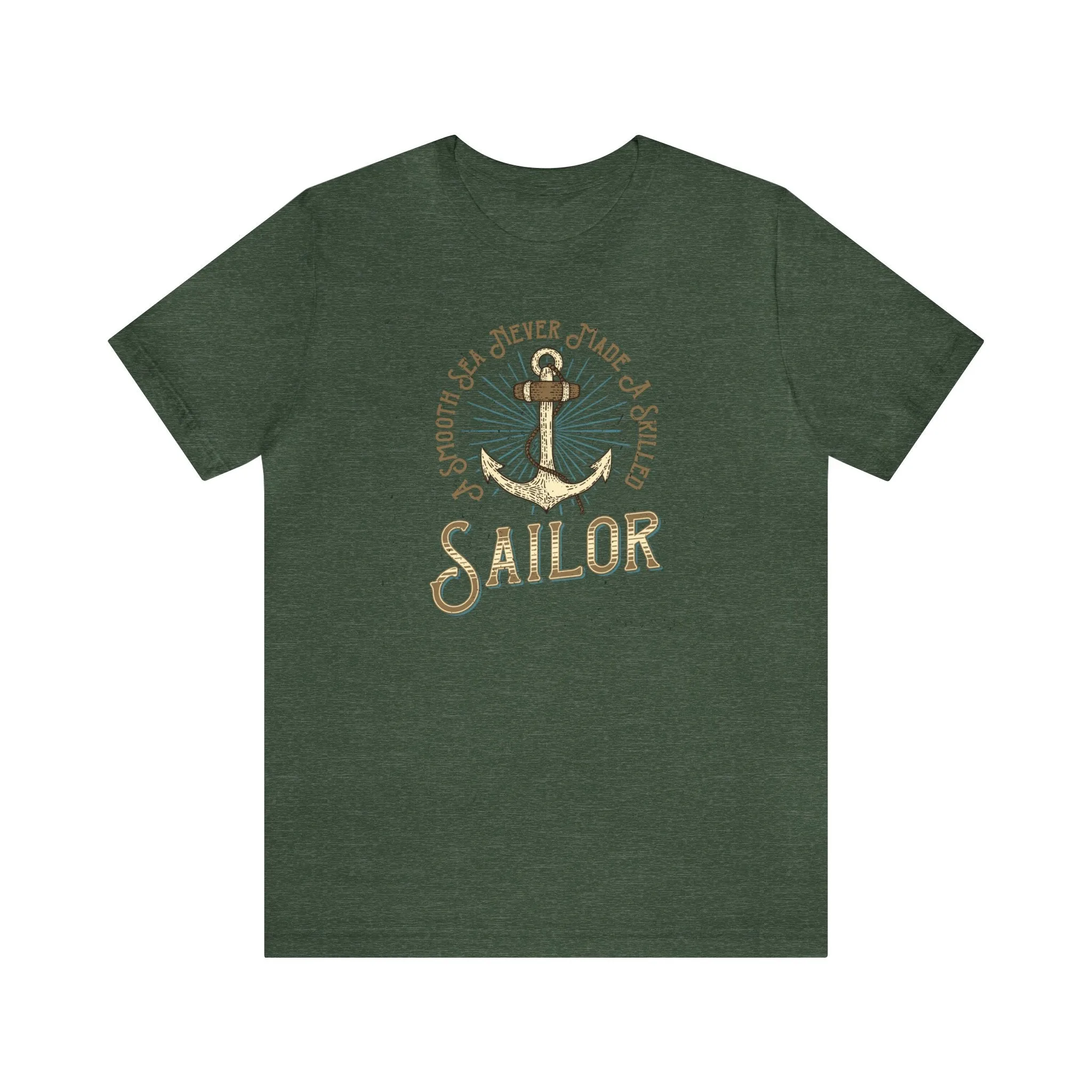 A Smooth Sea Never Made A Skilled Sailor