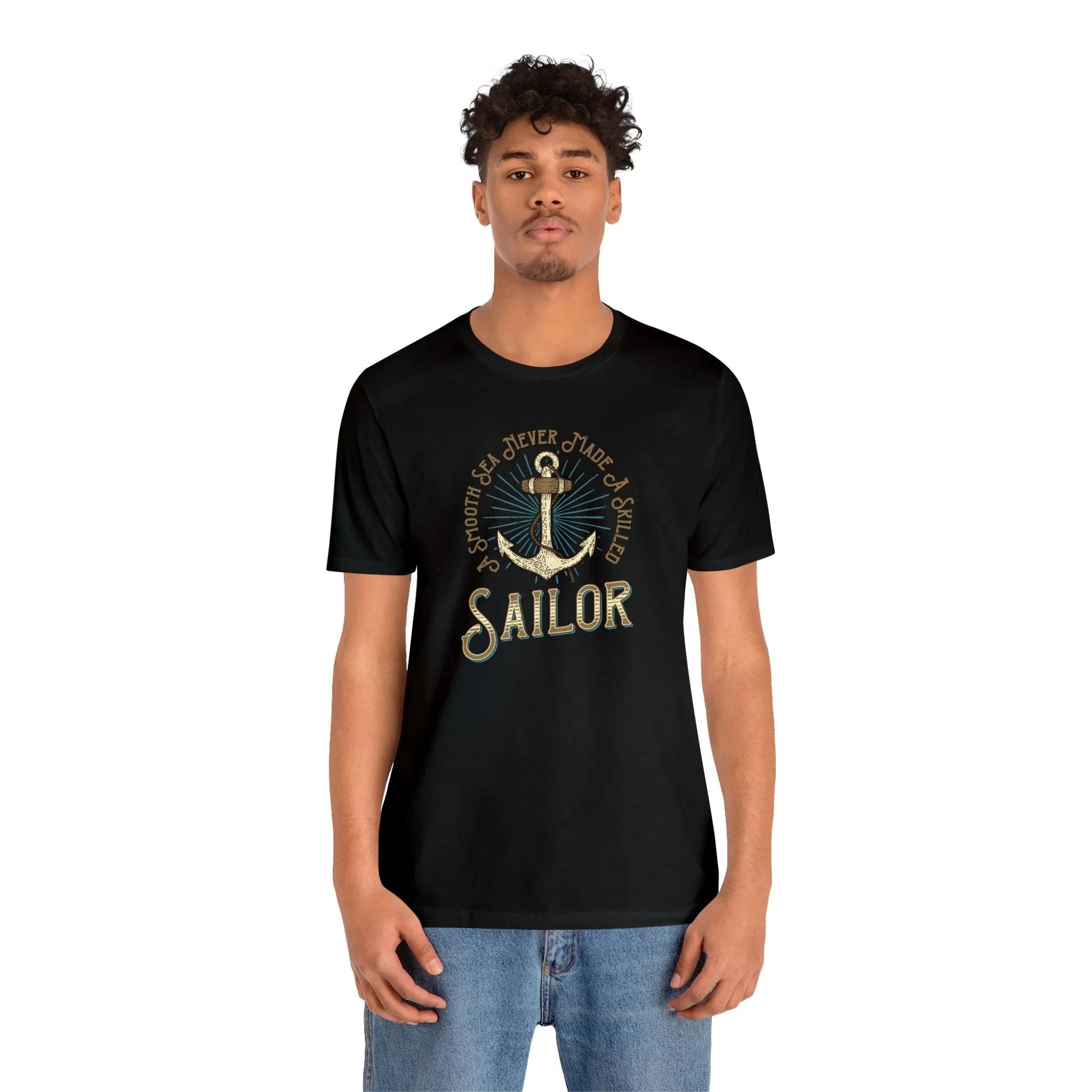 A Smooth Sea Never Made A Skilled Sailor