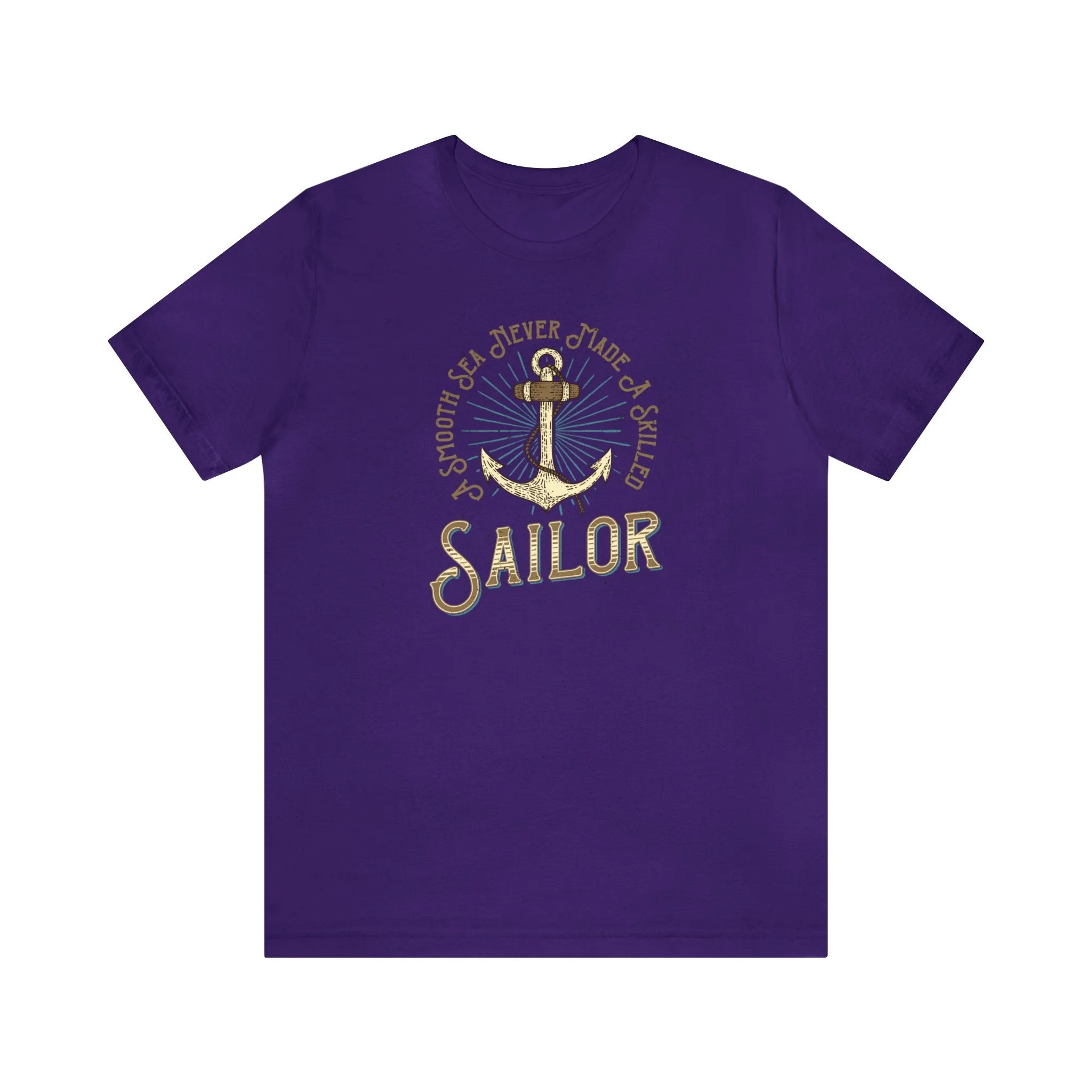 A Smooth Sea Never Made A Skilled Sailor