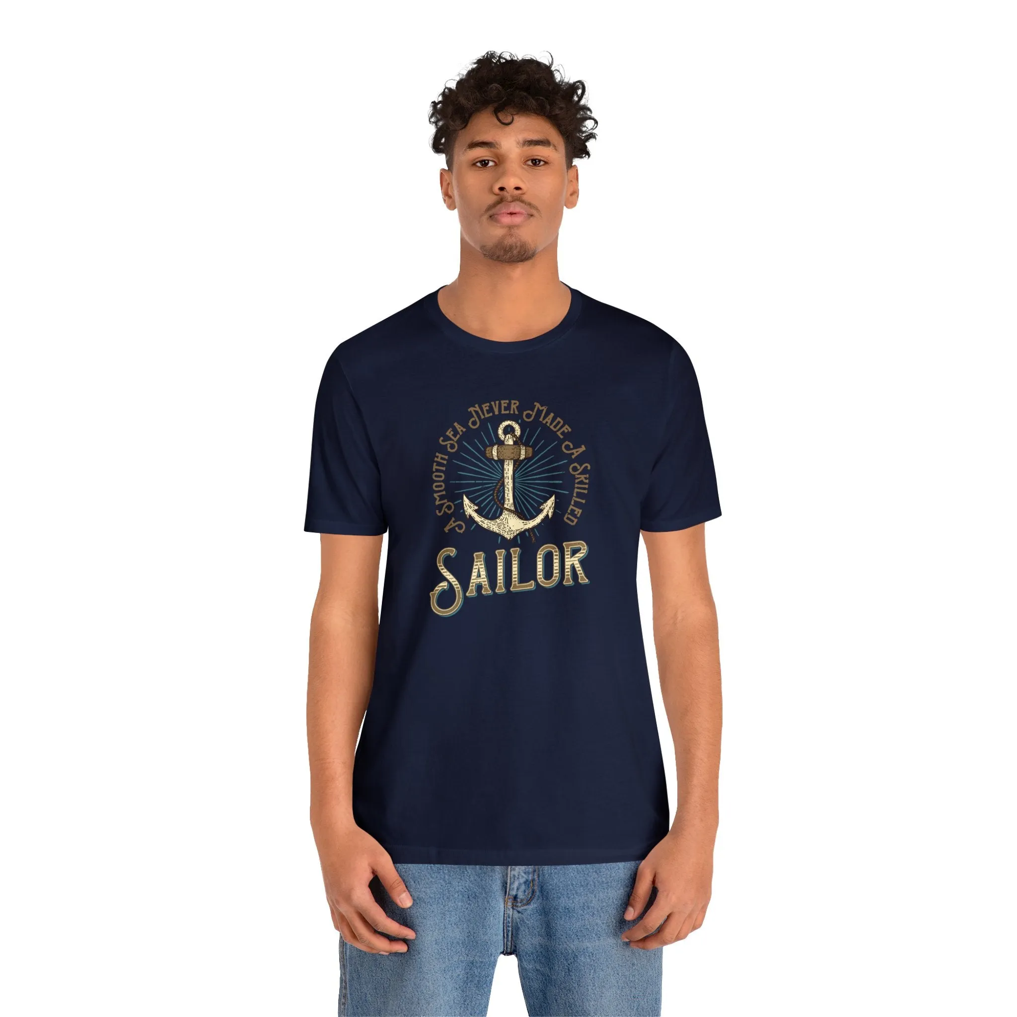 A Smooth Sea Never Made A Skilled Sailor