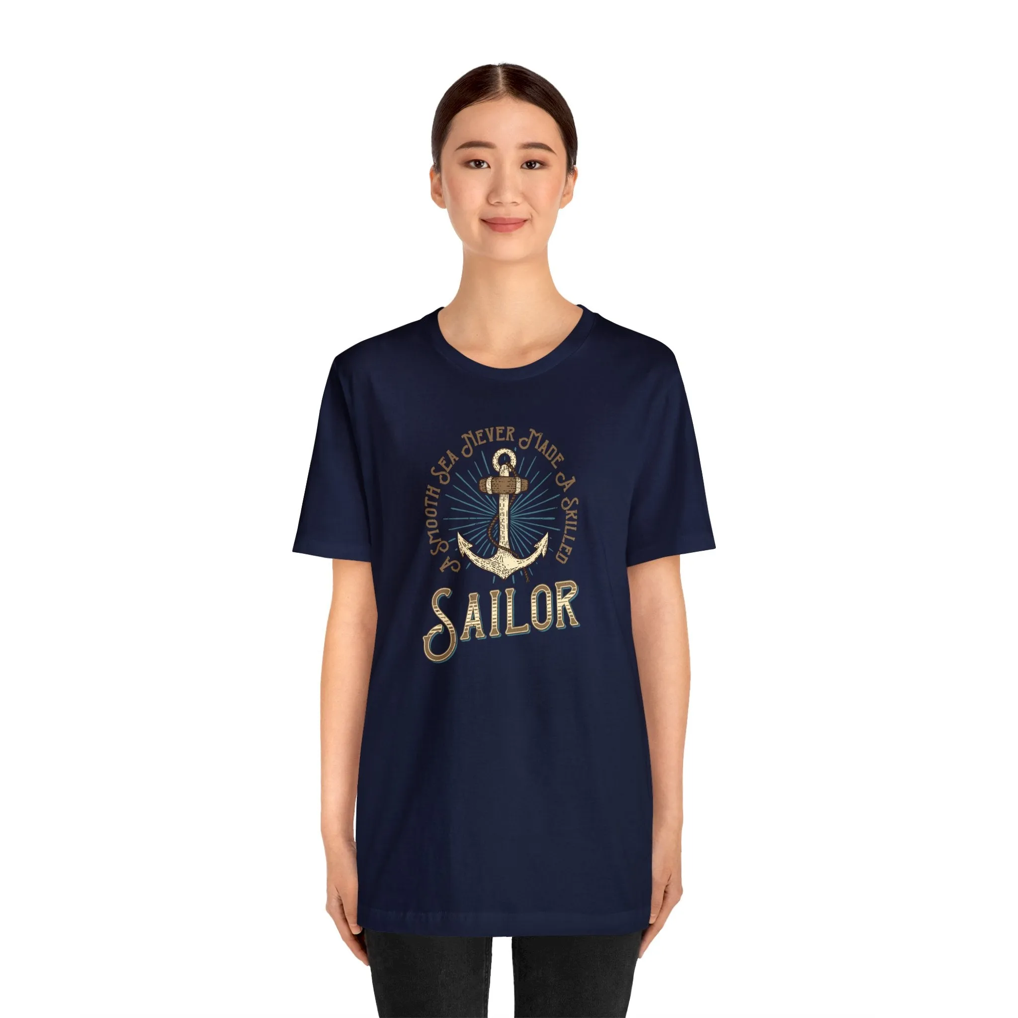 A Smooth Sea Never Made A Skilled Sailor