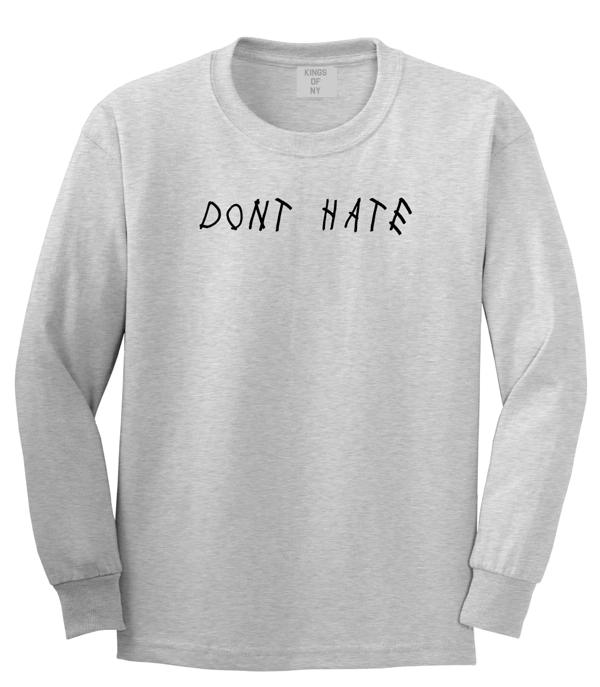 Dont Hate Mens Long Sleeve T-Shirt