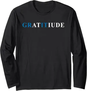 Gratitude Grit Blue Letter Inspirational Message Long Sleeve T-Shirt