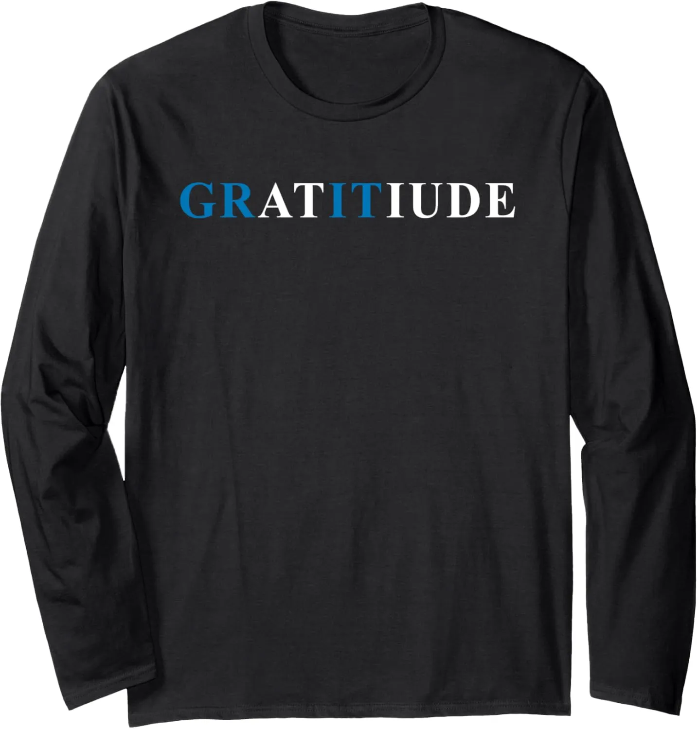 Gratitude Grit Blue Letter Inspirational Message Long Sleeve T-Shirt